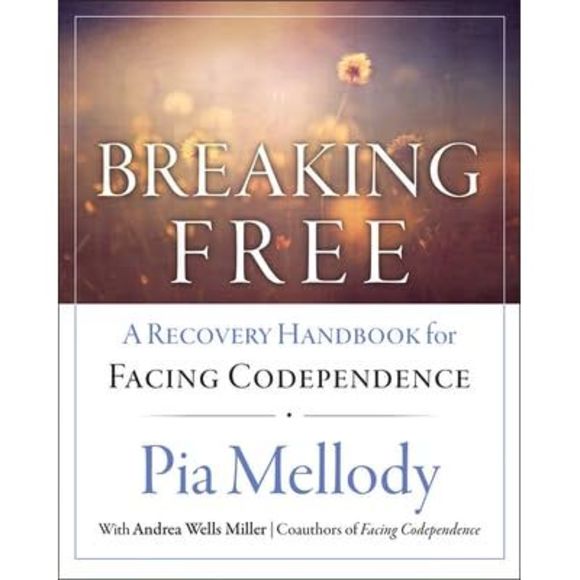 Breaking Free: A Recovery Handbook for ``Facing Codependence'' -- Pia Mellody - Picture 3 of 3
